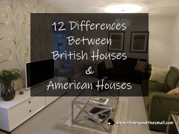 12 Differences Between British Houses & American Houses The Big and